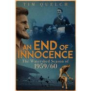 An End of Innocence The Watershed Season of 1959/60