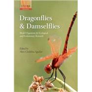 Dragonflies and Damselflies Model Organisms for Ecological and Evolutionary Research