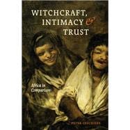 Witchcraft, Intimacy, and Trust