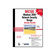 MCSE: Windows 2000 Network Security Design Study Guide Exam 70-220 (With CD-ROM)