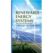 Renewable Energy Systems: Advanced Conversion Technologies and Applications