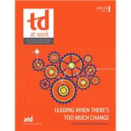 Leading When There’s Too Much Change
