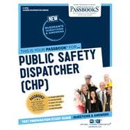 Public Safety Dispatcher (California Highway Patrol) (C-4758) Passbooks Study Guide