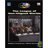 Babylon 5 League Of Non-aligned Worlds: A Babylon 5 Rpg