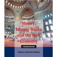Money, Islamic Banks and the Real Economy