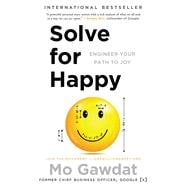 Solve for Happy Engineer Your Path to Joy