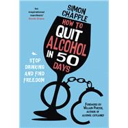 How to Quit Alcohol in 50 Days Stop Drinking and Find Freedom