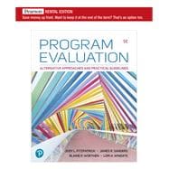 Program Evaluation: Alternative Approaches and Practical Guidelines [Rental Edition]