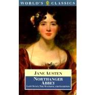 Northanger Abbey, Lady Susan, The Watsons, and Sanditon