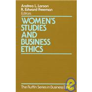 Women's Studies and Business Ethics Toward a New Conversation