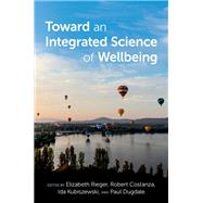 Toward an Integrated Science of Wellbeing