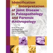 Identification and Interpretation of Joint Disease in Paleopathology and Forensic Anthropology