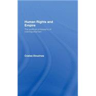 Human Rights and Empire: The Political Philosophy of Cosmopolitanism