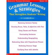 Grammar Lessons And Strategies That Strengthen Students Writing