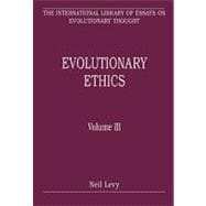 Evolutionary Ethics: Volume III