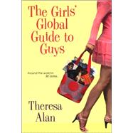The Girls' Global Guide To Guys