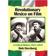 Revolutionary Mexico on Film