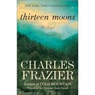 Thirteen Moons A Novel