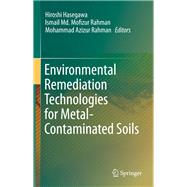 Environmental Remediation Technologies for Metal-contaminated Soils