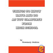 Things To Know, Have, And Do As You Graduate From High School