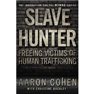 Slave Hunter Freeing Victims of Human Trafficking