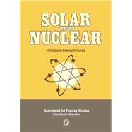 Solar Versus Nuclear: Choosing Energy Futures