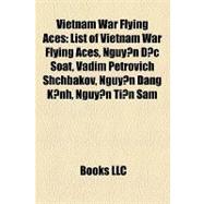 Vietnam War Flying Aces : List of Vietnam War Flying Aces, Nguy¿n Ð¿c Soát, Vadim Petrovich Shchbakov, Nguy¿n Ðang K¿nh, Nguy¿n Ti¿n Sâm