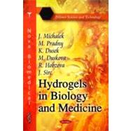 Hydrogels in Biology and Medicine
