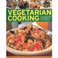 Vegetarian Cooking Over 50 fresh and inventive recipes for the creative cook