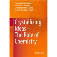 Crystallizing Ideas – the Role of Chemistry