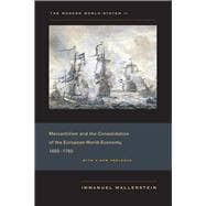 Mercantilism and the Consolidation of the European World-Economy, 1600-1750