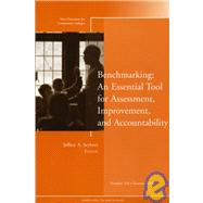 Benchmarking: An Essential Tool for Assessment, Improvement, and Accountability New Directions for Community Colleges, Number 134