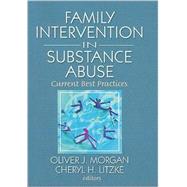 Family Interventions in Substance Abuse: Current Best Practices