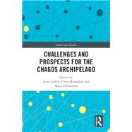 Challenges and Prospects for the Chagos Archipelago
