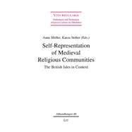 Self-Representation of Medieval Religious Communities The British Isles in Context