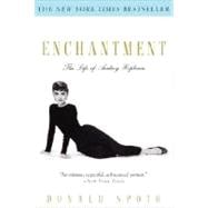 Enchantment The Life of Audrey Hepburn