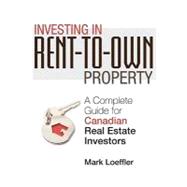 Investing in Rent-to-Own Property A Complete Guide for Canadian Real Estate Investors