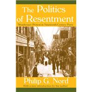 The Politics of Resentment: Shopkeeper Protest in Nineteenth-century Paris