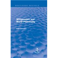 Wittgenstein and Moral Philosophy (Routledge Revivals)