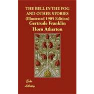 The Bell in the Fog and Other Stories: 1905 Edition