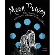 Moon Power Lunar Rituals for Connecting with Your Inner Goddess,9781592337590