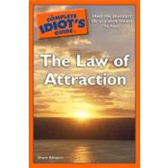 The Complete Idiot's Guide to the Law of Attraction