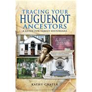 Tracing Your Huguenot Ancestors