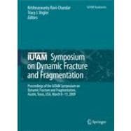 IUTAM Symposium on Dynamic Fracture and Fragmentation