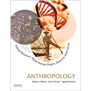 Anthropology Asking Questions about Human Origins, Diversity, and Culture