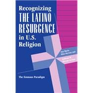 Recognizing the Latino Resurgence in U.s. Religion