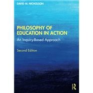 Philosophy of Education in Action An Inquiry-Based Approach