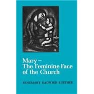 Mary, the Feminine Face of the Church