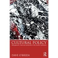 Cultural Policy: Management, Value and Modernity in the Creative Industries