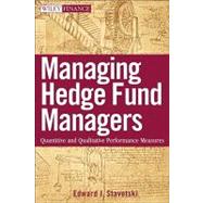 Managing Hedge Fund Managers Quantitative and Qualitative Performance Measures
